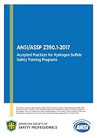 ANSI/ASSP Z390.1-2017 Accepted Practices for Hydrogen Sulfide Safety Training Programs 1942277083 Book Cover