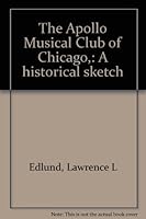 The Apollo Musical Club of Chicago,: A historical sketch B0007EKYLO Book Cover