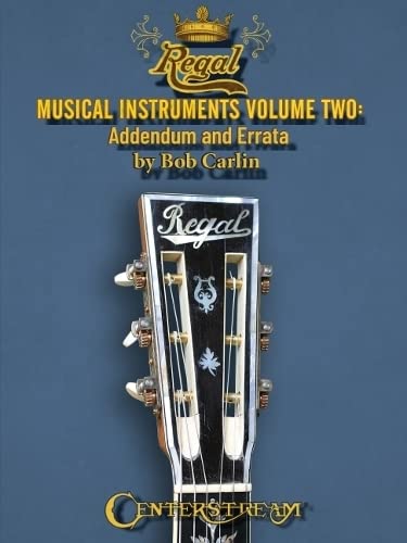 Regal Musical Instruments - Volume Two: Addendum a