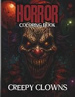 HORROR Colouring Book: Creepy Clowns (Creepy Horror Colouring Books) B0DCVN1TD3 Book Cover