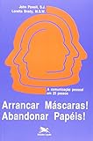 Arrancar M&Atilde;&iexcl;scaras, Abandonar Pap&Atilde;&copy;is (Em Portuguese do Brasil)