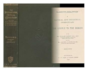 THE EPISTLE TO THE ROMANS a Critical and Exegetical Commentary