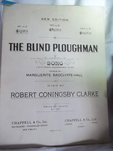 The Blind Ploughman, Song By Marguerite Radclyffe-hall, Music By Robert Coningsby Clarke. Piano/vocal Song in C.