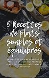 5 Recettes de plats simple et équilibrés