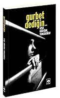 Gurbet Dedigin... 9754377049 Book Cover