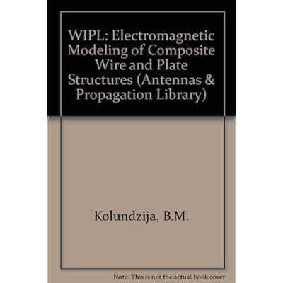 WIPL: Electromagnetic Modeling of Composite Wire and Plate Structures