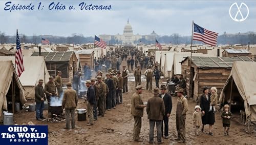 Ep. 1: Ohio v. Veterans (the Bonus Army)