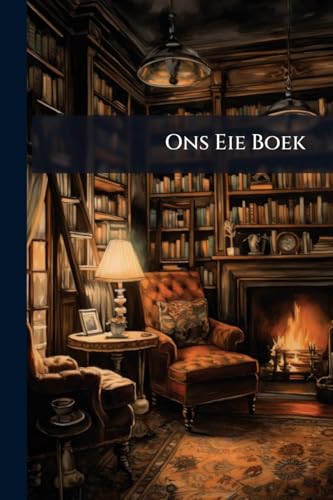 Ons Eie Boek: Driemaandelikse Kritiese Tydskrif En Boekgids, Volumes 17-18 (Afrikaans Edition)