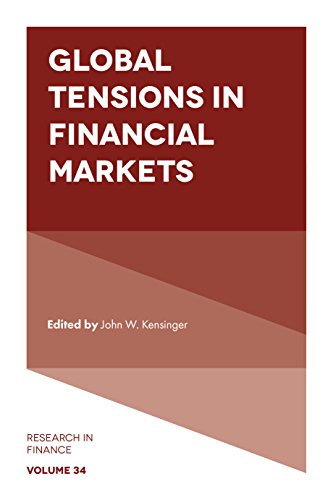 Global Tensions in Financial Markets (Research in Finance, 34)
