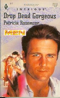 Drop Dead Gorgeous - Book #1 of the Dangerous Male