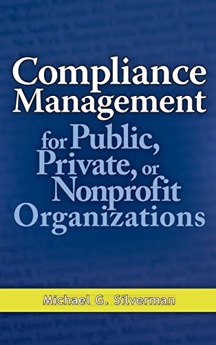 Compliance Management for Public, Private, or Non-Profit Organizations
