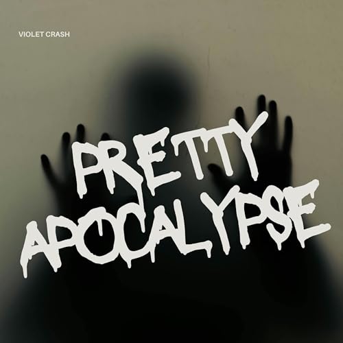 Amazon.co.jp: Pretty Apocalypse : Violet Crash: デジタルミュージック