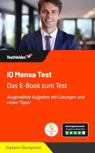 Test Training IQ Mensa: Das E-Book zum Test. Ausgewählte Aufgaben mit Lösungen und vielen Tipps! (German Edition)