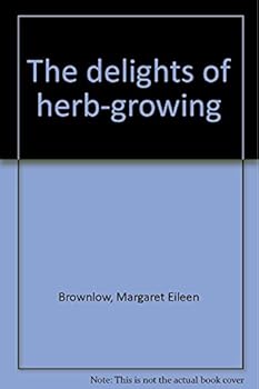 Hardcover The delights of herb-growing Book