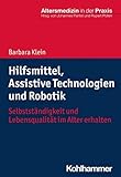 medizinische hilfsmittel  Hilfsmittel, Assistive Technologien und Robotik: Selbstständigkeit und Lebensqualität im Alter erhalten (Altersmedizin in der Praxis)