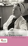 simone de beauvoir alle menschen sind sterblich  Simone de Beauvoir: Mit Selbstzeugnissen und Bilddokumenten