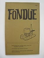 Fondue-20 Recipes For Cheese, Beef, Fish, and Dessert Fondues B001DXCGJ6 Book Cover