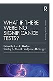 what if there were no significance tests?: classic edition (multivariate applications series) (english edition)