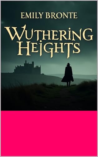 Wuthering Heights ( Illustrated )