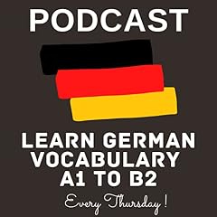 Cover of The Learn German Vocabulary A1 To B2 Podcast