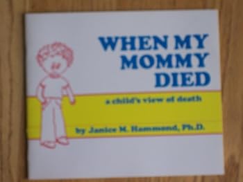 Paperback When My Mommy Died Book