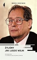 Żyliśmy jak ludzie wolni. Rozmowa Z Siergiejem Kowalowem 8380495829 Book Cover