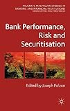 Bank Performance, Risk and Securitisation (Palgrave Macmillan Studies in Banking and Financial Institutions)
