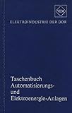  Elektroindustrie in der DDR. VEM-Taschenbuch Automatisierungs- und Elektroenergie-Anlagen