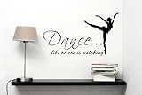 Dance ... like no one is watching Vinyl Decal Matte Black Decor Decal Skin Sticker Laptop