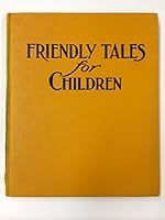 Friendly tales for children B0008A11P0 Book Cover