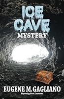The Ice Cave Mystery 1942624794 Book Cover