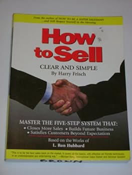 Paperback How to Sell - Clear and Simple by Harry Frisch (Paperback) Book