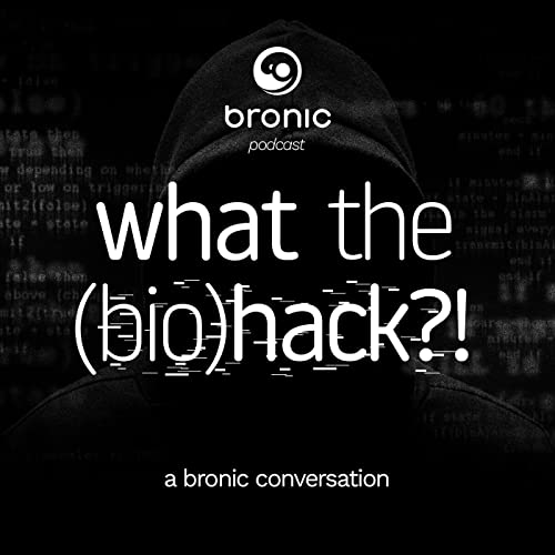  What the (Bio)Hack?! Podcast