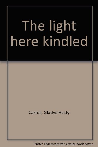 The light here kindled B00005W93F Book Cover