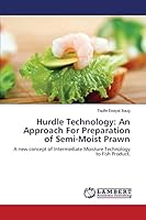 Hurdle Technology: An Approach For Preparation of Semi-Moist Prawn 3659669164 Book Cover