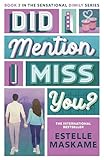 Did I Mention I Miss You? (The DIMILY Series): the phenomenal third book in...