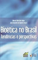 Gxegauy Bioética no Brasil: Tendências e perspectivas 8598239860 Book Cover