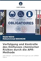 Verfolgung und Kontrolle des Einflusses chemischer Risiken durch die APR-Methode (German Edition) 6208901804 Book Cover