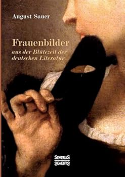 Paperback Frauenbilder aus der Blütezeit der deutschen Literatur: Mit 15 Originalportraits, u.a. von Meta Klopstock, Eva Lessing und Lotte Schiller. [German] Book