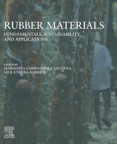 Rubber Materials: Fundamentals, Sustainability, and Applications