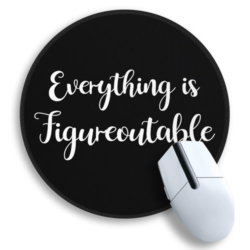 Image of Gctriki Everything is Figureoutable Mouse Pad, Inspirational Office Desk Decor for Men Women, Black Round Computer Mouse Pads for Desk Laptop Gaming, Inspirational Office Gifts for Coworkers