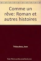 Comme un rêve: Roman et autres histoires 2909240096 Book Cover