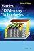 Vertical 3D Memory Technologies