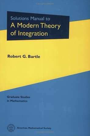Solutions Manual to A Modern Theory of Integration-Wow! eBook
