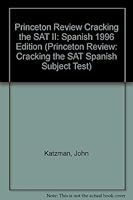 Princeton Review Cracking the SAT II: Spanish 1996 Edition (Princeton Review: Cracking the SAT Spanish Subject Test) 0679759204 Book Cover
