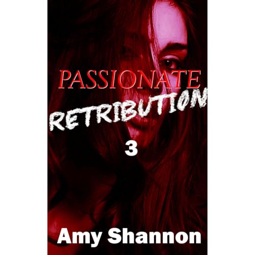 Passionate Retribution 3 Audiolibro Por Amy Shannon arte de portada