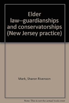 Unknown Binding Elder law--guardianships and conservatorships (New Jersey practice) Book