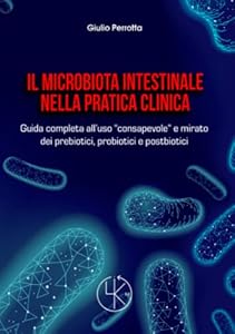 Vedi scheda su Amazon Il microbiota intestinale nella pratica clinica: Guida completa all'uso