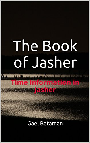 The book of jasher: time information in jasher