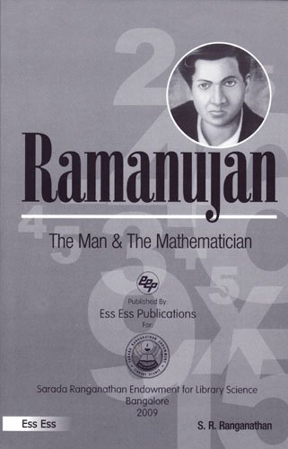Ramanujan: The Man & the Mathematician,